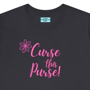 Unisex Tee with cute lettering with the saying "Curse This Purse."