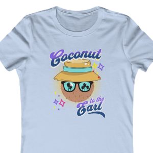 Coconut to the' Earl Women's Favorite Tee
