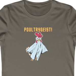 Ladies Tee with the image of a cartoonish chicken ghost and the caption "Poultrygeist!"