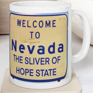 White Mug with fake state motto for Nevada: "The Sliver of Hope State."