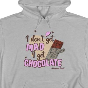 Hoodie with the image of a bar of chocolate and the saying: I don't get mad I get chocolate."