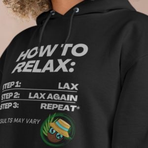 Hoodie with instructions on "How to Relax."