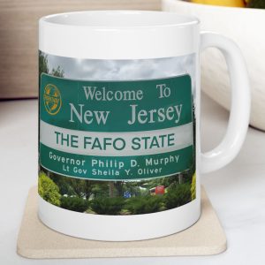 White Mug with fake state motto for New Jersey: "The FAFO State."