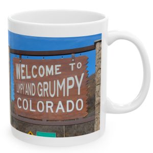 White Mug with fake state motto for Colorado: "Welcome to Lumpy and Grumpy Colorado."