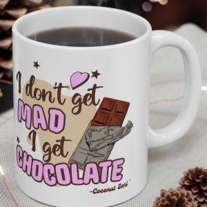 White Mug with the image of a chocolate bar and saying, "I don't get Mad I get Chocolate."