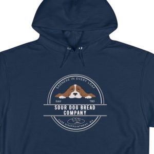 Hoodie with the saying: "Sour Dog Bread Company."