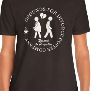 Unisex Tee with a couple breaking up and the saying: "Grounds for Divorce Coffee Company."
