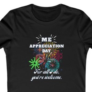 Ladies Tee with fireworks and the inscription "Me Appreciation Day."