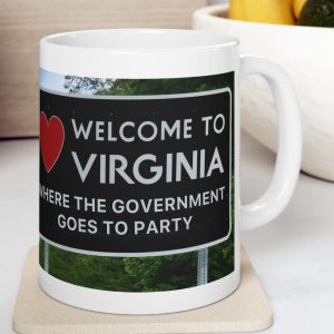 White Mug with fake state motto for Virginia: "Where the Government Goes to Party."