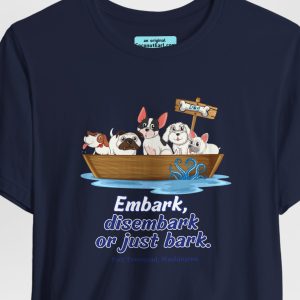 Port Townsend Unisex Tee with dogs in boats and the saying "Embark, disembark, or just bark."