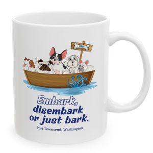 Port Townsend White Mug with dogs in boats and the saying "Embark, disembark, or just bark."