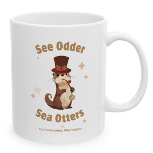 Port Townsend White Mug with a sea otter dressed in Steampunk with the saying "See Odder Sea Otters in Port Townsend."