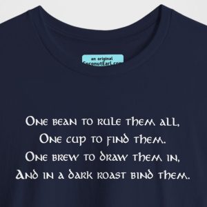 Unisex Tee Barista Coffee Shirt with the inscription, "One Bean to Rule Them All . . ."