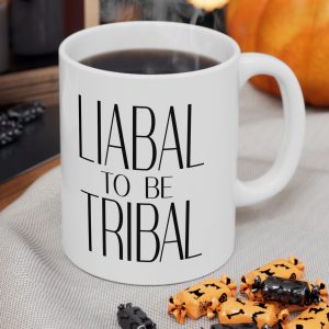 White Mug with the inscription "Liabal to be Tribal" intentionally misspelled.