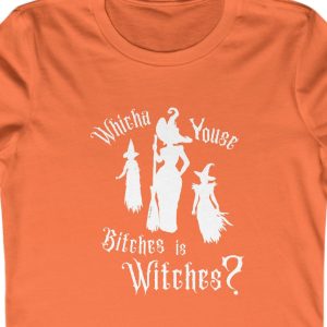 Ladies Tee with Witches and the caption: "Witcha Youse Bitches is Witches?"