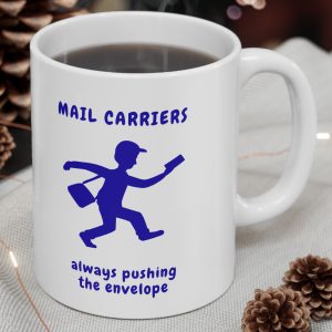 Cup with letter carrier and the saying Pushing The Envelope